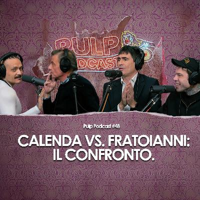 Calenda vs. Fratoianni: il confronto. | Pulp Podcast #48 Calenda vs. Fratoianni: il confronto. | Pulp Podcast #48