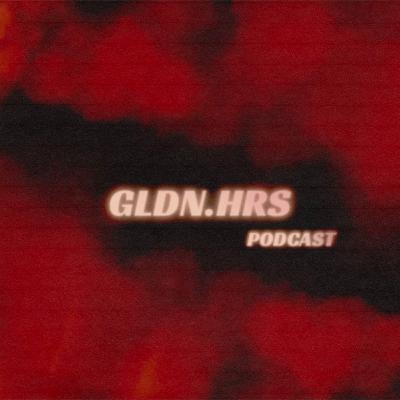 GLDN.HRS Ep. 1 & 2 | Feat. Mae.boog