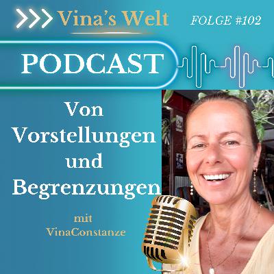 Von Vorstellungen und Begrenzungen