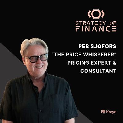 EP 026 - Mastering the Science of Pricing with Per "The Price Whisperer" Sjöfors, Pricing Expert EP 026 - Mastering the Science of Pricing with Per "The Price Whisperer" Sjöfors, Pricing Expert