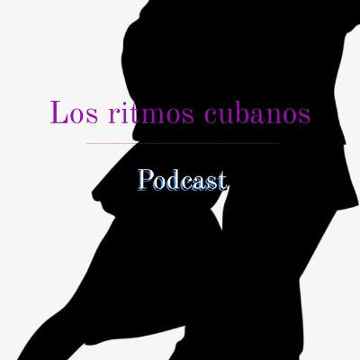 PODCAST - LOS RITMOS CUBANOS: SALSA PODCAST - LOS RITMOS CUBANOS: SALSA