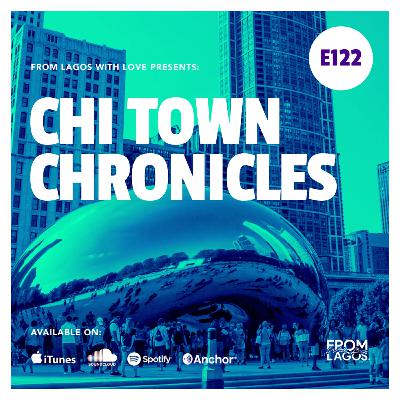 Episode 122 - Chi town chronicles