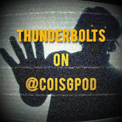 COisG 241: Thunderpods ( Thunderbolts* )