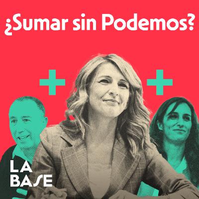 ¿Puede Sumar caminar sin Podemos? | La Base 3x08 ¿Puede Sumar caminar sin Podemos? | La Base 3x08