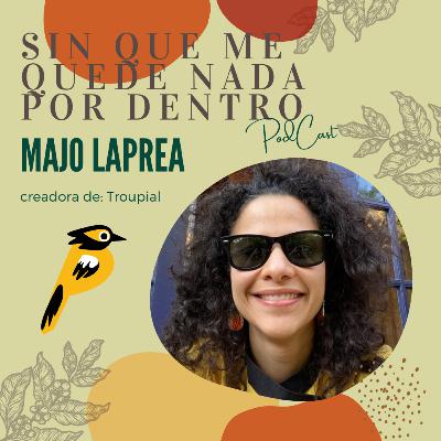 Majo Laprea y Troupial: un sueño hecho realidad con aroma de café.