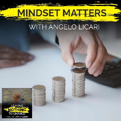 Mindset Matters With Angelo Licari