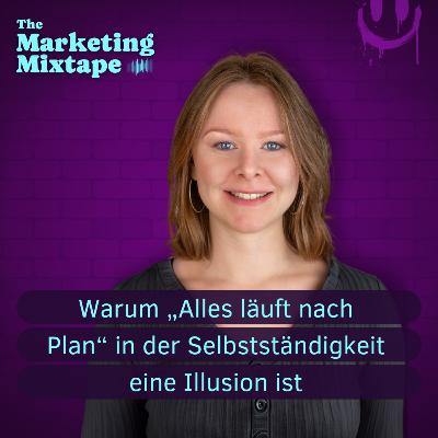 N064 Warum „Alles läuft nach Plan“ in der Selbstständigkeit eine Illusion ist