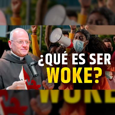 🎙️ ¿Qué es ser WOKE? Mucho más que una ideología - Episodio 122 #podcast