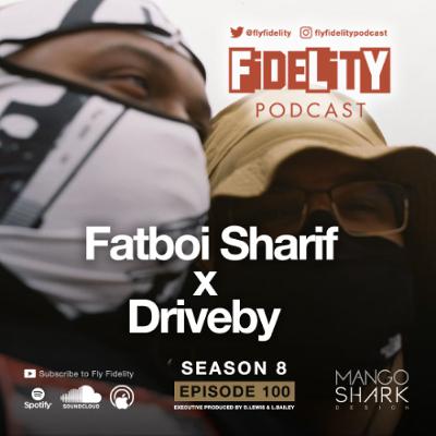 Fatboi Sharif x DriveBy (Episode 100, S8)