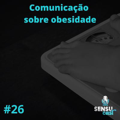 #26 - Comunicação sobre obesidade