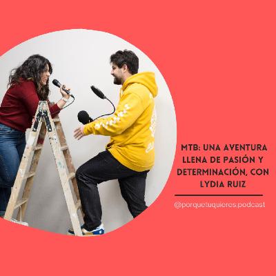 #68 MTB: una aventura llena de pasión y determinación, con Lydia Ruiz