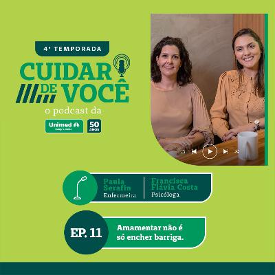 AMAMENTAR NÃO É SÓ ENCHER BARRIGA| 4ª TEMPORADA EP.11