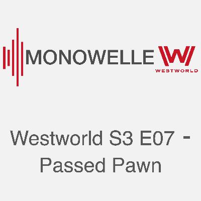 Westworld S03E07 - Passed Pawn