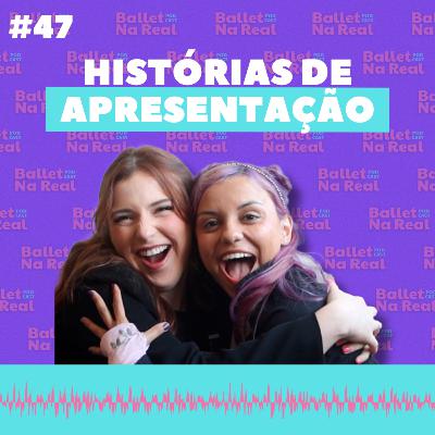 HISTÓRIAS DE APRESENTAÇÃO DE DANÇA #47