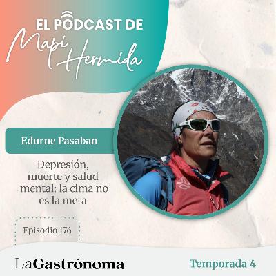 176. Depresión, muerte y salud mental: la cima no es la meta con Edurne Pasaban