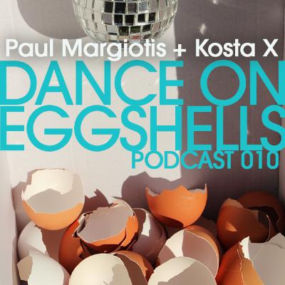 Dance On Eggshells 010 -Paul & Kosta