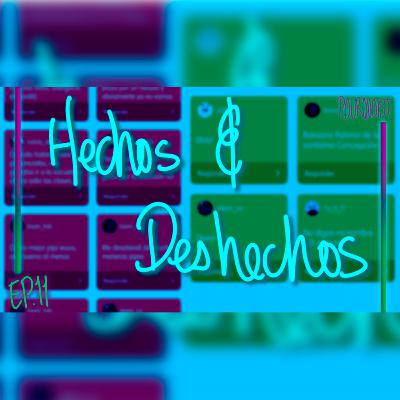 T2 Ep. 11 - Hechos & Deshechos