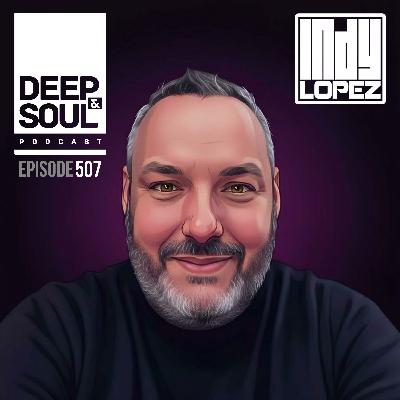 Deep & Soul Podcast Ep. 507