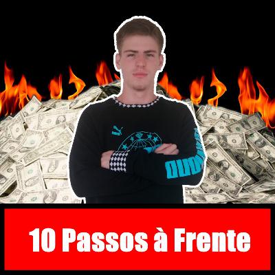 10 Passos à Frente - #09: Prevendo imprevistos (como se proteger do inesperado)
