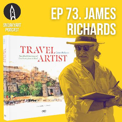 Ep 73 - Being the Travel Artist with James Richards