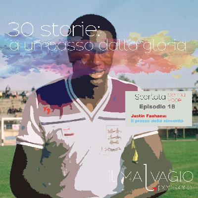 18 - Justin Fashanu: il prezzo della sincerità 18 - Justin Fashanu: il prezzo della sincerità