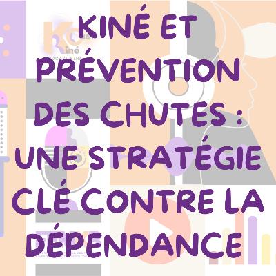 Kiné et prévention des chutes : une stratégie clé contre la dépendance