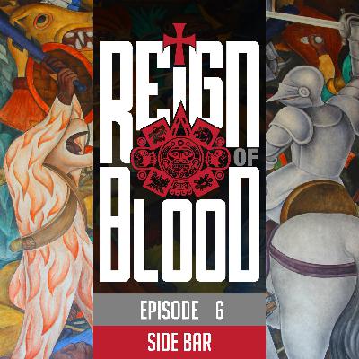 Reign of Blood Episode 6 - Side Bar: A Review of the Sources