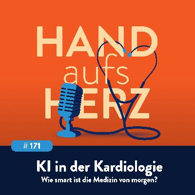 # 171 - Künstliche Intelligenz in der Kardiologie – Wie smart ist die Medizin von morgen?