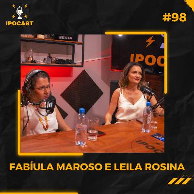 FAB脥ULA MAROSO E LEILA ROSINA - IPOCAST #98 FAB脥ULA MAROSO E LEILA ROSINA - IPOCAST #98