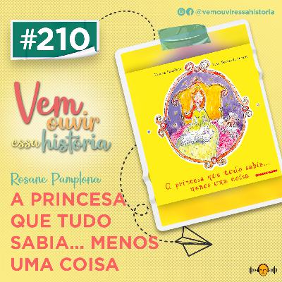 210: A Princesa que Tudo Sabia... Menos uma coisa