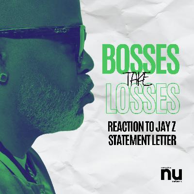 Bosses Take Losses: Reaction to Jay-Z Statement Letter