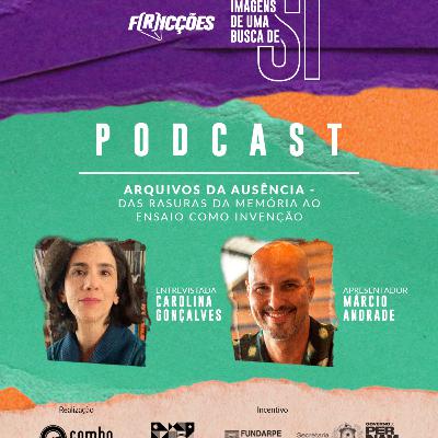 09 | Arquivos da Ausência – Das rasuras da memória ao ensaio como invenção 09 | Arquivos da Ausência – Das rasuras da memória ao ensaio como invenção