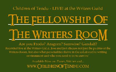Children of Tendu Live at the Writers Guild - The Fellowship of the Writers Room! Children of Tendu Live at the Writers Guild - The Fellowship of the Writers Room!