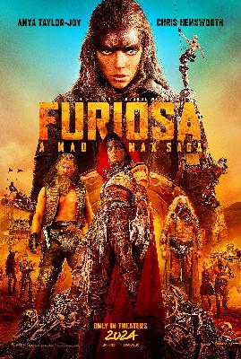 Furiosa: A Mad Max Saga Furiosa: A Mad Max Saga
