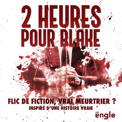 2 heures pour Blake - Épisode 2/10
