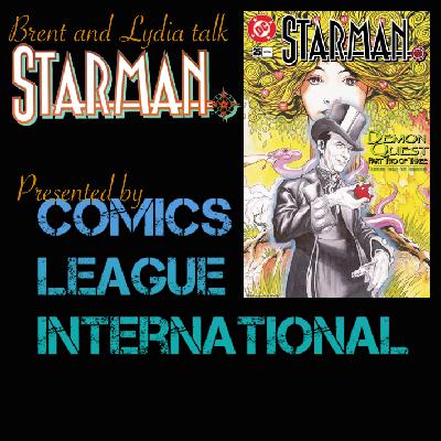 Brent & Lydia Talk Starman 28: Starman 25