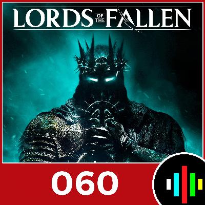 5P (060) ANÁLISIS EN PROFUNDIDAD de LORDS OF THE FALLEN: EL ESLABÓN PERDIDO ENTRE DARK SOULS III Y ELDEN RING 5P (060) ANÁLISIS EN PROFUNDIDAD de LORDS OF THE FALLEN: EL ESLABÓN PERDIDO ENTRE DARK SOULS III Y ELDEN RING