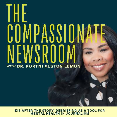 E18 After the Story: Debriefing as a Tool for Mental Health in Journalism