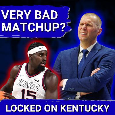 Kentucky Wildcats vs Gonzaga Bulldogs Preview: A BAD Matchup For Mark Pope?