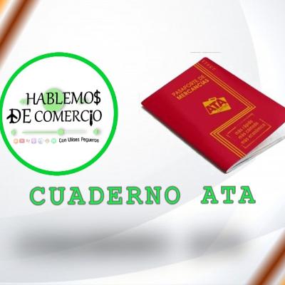 El Cuaderno ATA el Pasaporte de las Mercancías