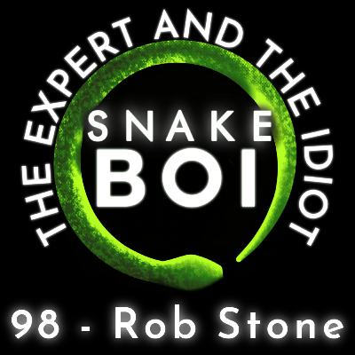98 - Rob Stone Keeps Less BETTER and Herps SMARTER - The Expert and The Idiot - A Reptile Podcast