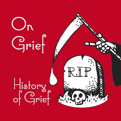 Episode 103: History of Grief Episode 103: History of Grief