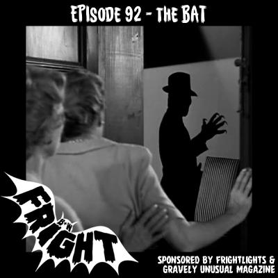 Episode 92: the Bat Episode 92: the Bat