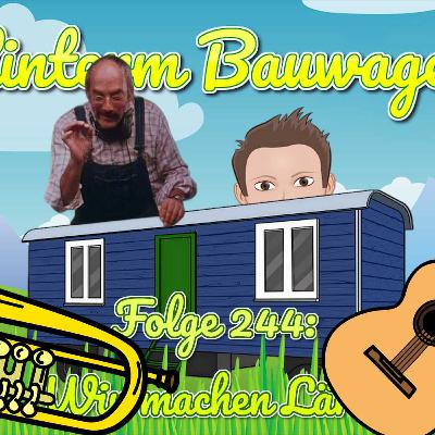 #244 - Wir machen Lärm #244 - Wir machen Lärm