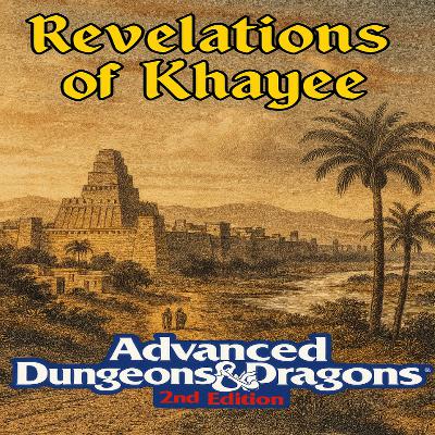 Advanced Dungerons & Dragons 2nd Edition "Revelations of Khayee" Chapter 0