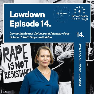 Combating Sexual Violence and Advocacy Post-October 7 with Ruth Halperin-Kaddari Combating Sexual Violence and Advocacy Post-October 7 with Ruth Halperin-Kaddari