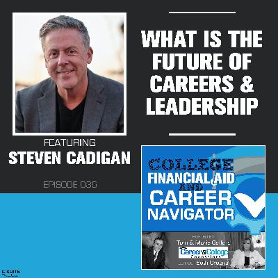 EP 036: What is the Future of Careers and Leadership