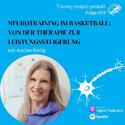 #29: Neuroathletik im Basketball - Von der Therapie zur Leistungssteigerung mit Andrea Rödig #29: Neuroathletik im Basketball - Von der Therapie zur Leistungssteigerung mit Andrea Rödig