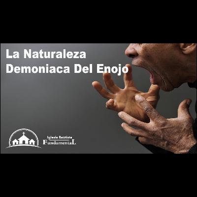 La Naturaleza Demoniaca Del Enojo - Pastor Danny Ortiz - domingo PM - 9/8/24