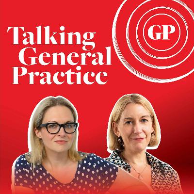Dr Katie Bramall on navigating the GP dispute, future GP contracts and the 10-year health plan